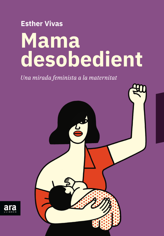 mama desobedient - Luci Gutiérrez